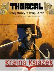 Thorgal T.3 Trzej starcy z kraju Aran Jean Van Hamme, Grzegorz Rosiński, Wojciech Birek 9788328153172