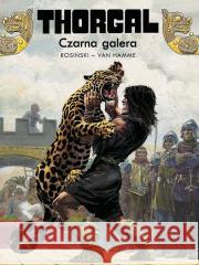 Thorgal. Czarna galera T.4 Le Galere noire Jean Van Hamme, Grzegorz Rosiński, Wojciech Birek 9788328153455