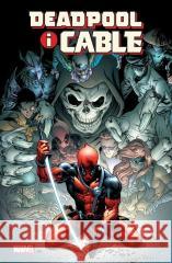 Deadpool i Cable T.2 Fabian Nicieza 9788328154384