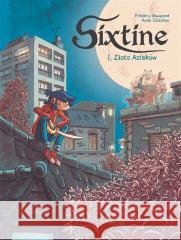 Sixtine T.1 Złoto Azteków Frdric Maupom, Aude Soleilhac, marek Puszczewicz 9788328155145