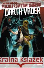 Star Wars Darth Vader T.3 Wojna łowców nagród Greg Pak, Guiu Vilanova, Raffaele Lenco, Jacek Dr 9788328155442