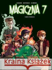 Magiczna 7 T.3 Bestia powraca! Kid Toussaint, Rosa La Barbera, Giuseppe Quattroc 9788328156135