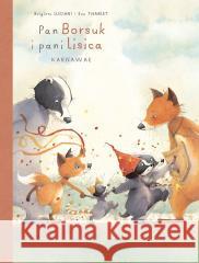 Pan Borsuk i Pani Lisica T.5 Karnawał Brigitte Luciani, Eve Tharlet, Ernest Kacperski 9788328156159