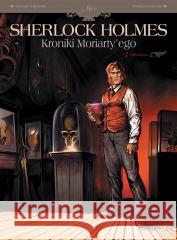 Sherlock Holmes. Kroniki Moriarty'ego T.1 Sylvain Cordurie, Andrea Fattori, Maria Mosiewicz 9788328156579