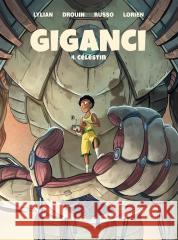 Giganci T.4 Celestin Lylian, Paul Drouin, Nika Sztorc 9788328156821