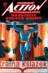 Superman Action Comics T.1 Nadejście Świata Wojny Phillip Kennedy Johnson, Daniel Sampere, Christia 9788328157316