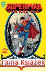 Superman. Syn Kal-Ela T.1 Prawda Tom Taylor, John Timms, Daniele Di Nicuolo 9788328157354