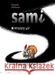 Sami T.5 Mroczny wir Fabien Vehlmann, Bruno Gazzotti, Agata Cieślak 9788328157453