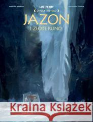 Świat Mitów. Jazon i złote runo Clotilde Bruneau, Alexandre Jubran 9788328157675