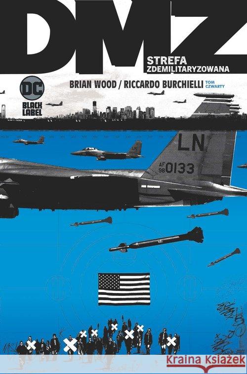 DMZ - Strefa zdemilitaryzowana T.4 Wood Brian 9788328160040