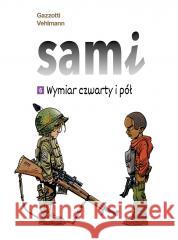 Sami T.6 Wymiar czwarty i pół Fabien Vehlmann, Bruno Gazzotti 9788328161757