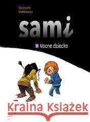 Sami T.9 Nocne dziecko Fabien Vehlmann, Bruno Gazzotti 9788328162679