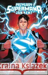 Przygody Supermana. Jon Kent Tom Taylor, Clayton Henry, Jordie Bellaire 9788328165816