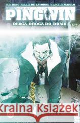 Pingwin T.1 Długa droga do domu Tom King, Rafael De Latorre 9788328165823