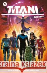 Tytani T.1 Świat Bestii Tom Taylor, Nicola Scott, Ivan Reis 9788328165915