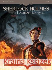 Sherlock Holmes i Wampiry Londynu T.2 Umarli.. Sylvain Corduri, Vladimir Krstić, Maria Mosiewicz 9788328166448