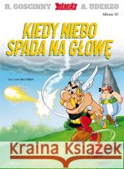 Asteriks T.33 Kiedy niebo spada na głowę Albert Uderzo, Albert Uderzo, Marek Puszczewicz 9788328167308