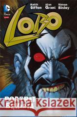 Lobo. Portret bękarta Alan Grant, Keith Giffen, Sam Kieth, Simon Bisley, 9788328167322