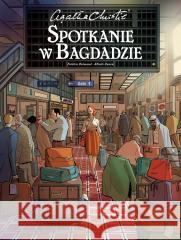 Agatha Christie. Spotkanie w Bagdadzie Frederic Bremaud, Alberto Zanon 9788328167551