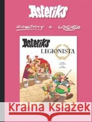 Asteriks T.10 Asteriks legionista Rene Goscinny, Albert Uderzo 9788328169180