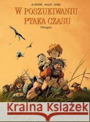 W poszukiwaniu Ptaka Czasu T.8 Omegon Serge Le Tendre, Regis Loisel, Vincent Mallie 9788328169579