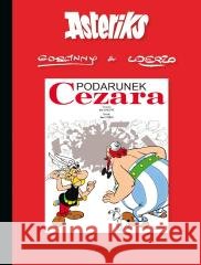 Asteriks T.21 Podarunek Cezara Ren Goscinny, Albert Uderzo 9788328169845