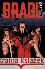 Bradl T.5 Tobiasz Piątkowski, Marek Oleksicki 9788328170292