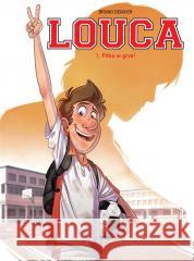 Louca T.1 Piłka w grze! Bruno Deqiuer, Bruno Deqiuer, Maria Mosiewicz 9788328171091