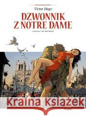 Adaptacje literatury. Dzwonnik z Notre Dame Claude Carre, Jean-Marie Michaud 9788328174023