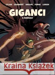Giganci. Nangali T.8 Ingrid Chabbert, Lylian, Paul Drouin, Charline Fo 9788328174184