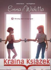Emma i Wioletta T.8 Pierwszy dzień nowego życia Jerome Hamon, Lena Sayaphoum 9788328174436