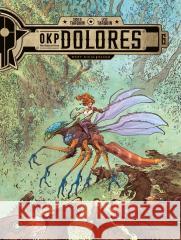 OKP Dolores T.6 Oczy Nieulękłego Didier Tarquin, Lyse Tarquin 9788328178021