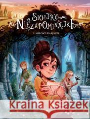 Miłości Kasjopei T.2 Siostry Niezapominajki Giovanni Di Gregorio, Alessandro Barbucci 9788328178281