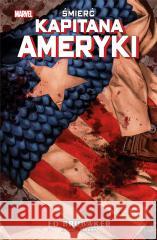 Śmierć Kapitana Ameryki Ed Brubaker 9788328196735