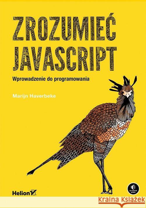 Zrozumieć JavaScript Wprowadzenie do programowania Marijn Haverbeke 9788328309692 Helion