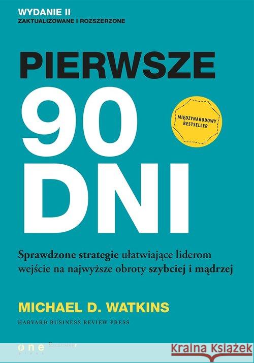 Pierwsze 90 dni Watkins Michael D. 9788328333697 Helion