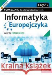 Informatyka Europejczyka LO podręcznik ZR cz.2 Karolina Antkowiak 9788328341890