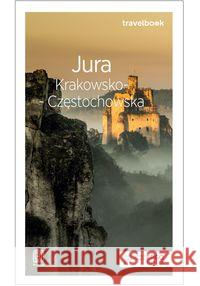 Travelbook - Jura Krakowso-Częstochowska w.2018 Kowalczyk Monika Kowalczyk Artur 9788328345201 Helion