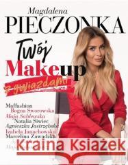 Twój make-up z gwiazdami Pieczonka Magdalena 9788328347762 Helion