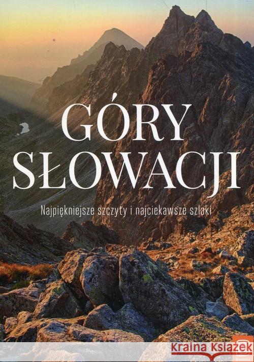 Góry Słowacji. Najpiękniejsze szczyty.. Bzowski Krzysztof 9788328350328 Bezdroża