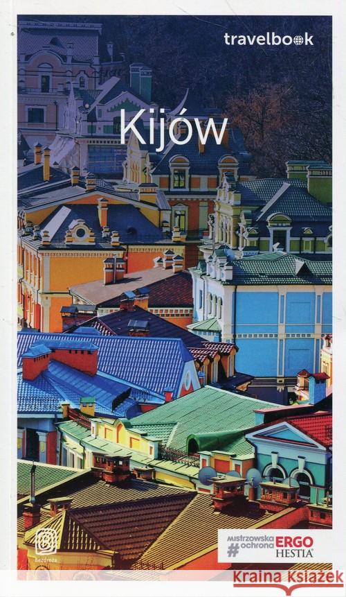 Travelbook. Kijów Strojny Aleksander Kłopotowski Andrzej 9788328351691 Bezdroża