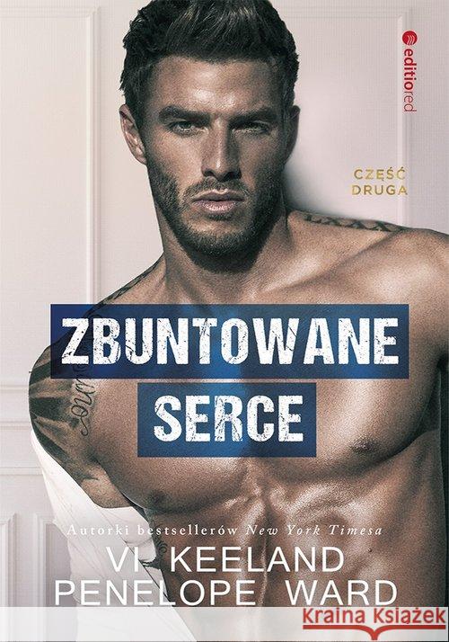 Zbuntowane serce PENELOPE WARD VI KEELAND 9788328353206 Helion