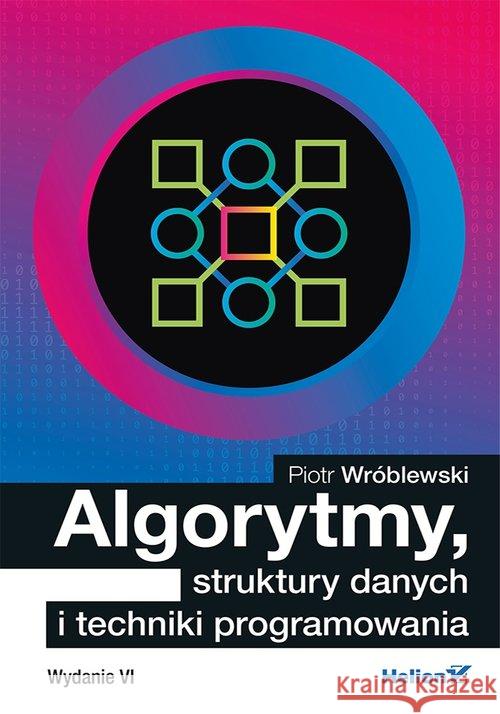 Algorytmy, struktury danych i techniki programow. Wróblewski Piotr 9788328353749