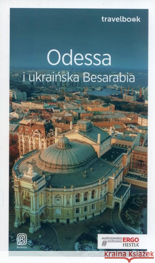 Travelbook - Odessa i ukraińska Besarabia Olszowy Mateusz 9788328354814 Bezdroża