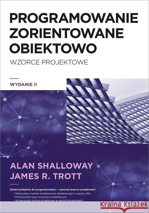 Programowanie zorientowane obiektowo w.2 Shalloway Alan Trott James R. 9788328361607