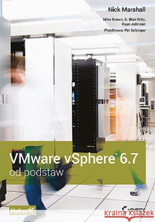 VMware vSphere 6.7 od podstaw Marshall Nick Brown Mike Johnson Ryan 9788328363496 Helion