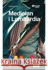 Mediolan i Lombardia #Travel&Style Pomykalscy Beata i Paweł 9788328364431 Helion