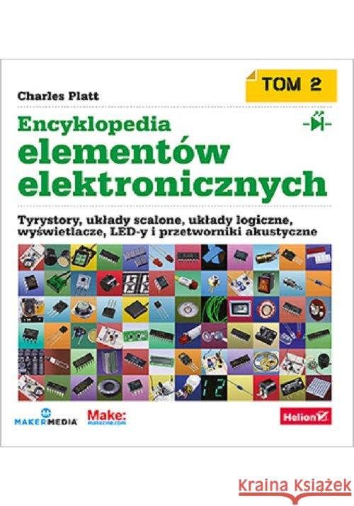 Encyklopedia elementów elektronicznych T.2... Platt Charles, Jansson Fredrik 9788328369467