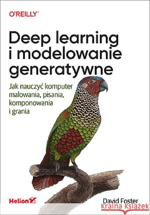 Deep learning i modelowanie generatywne Foster David 9788328372832
