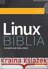 Linux. Biblia w.10 Christopher Negus 9788328375222